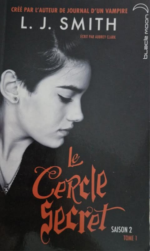 Le Cercle Secret Saison 2 Tome 1