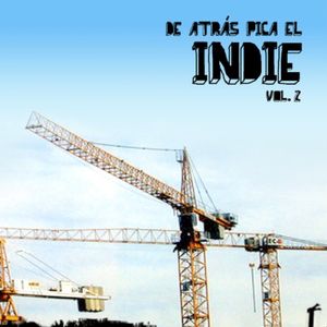 De atrás pica el indie, vol.2