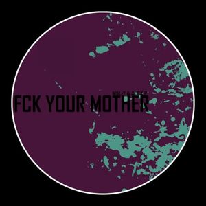 Fck Your Mother (EP)