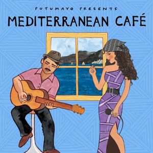 Putumayo Presents: Mediterranean Café