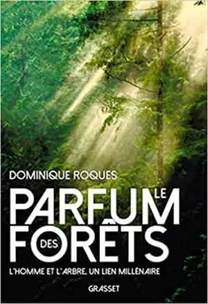 Le parfum des forêts