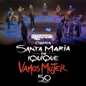 Cantata Santa María de Iquique Vamos Mujer (En Vivo 50 Años) (Live)