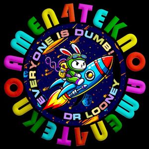 Everyone Is Dumb (Single)