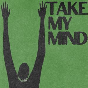 Take My Mind (Single)