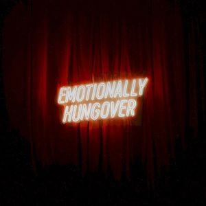 Emotionally Hungover (Single)