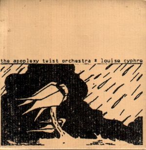 The Apoplexy Twist Orchestra * Louise Cyphre Floppy Disc Split (Single)