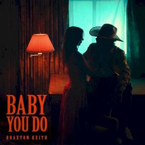 Baby You Do (Single)