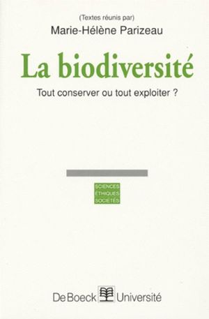 La biodiversité. Tout conserver ou tout exploiter ?