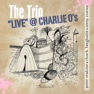 The Trio “Live” at Charlie O’s (Live)