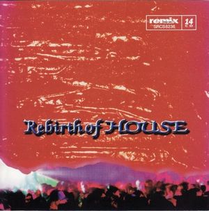 Remix Trax, Vol. 14: Rebirth of House
