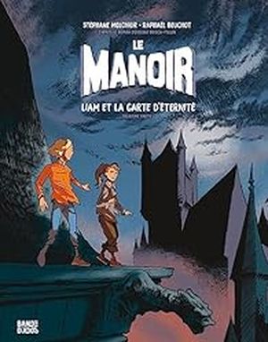 Le manoir tome 2 Liam et la carte d'éternité