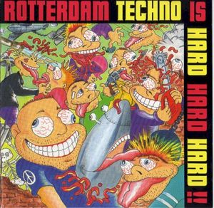 Rotterdam Techno Is Hard Hard Hard !!