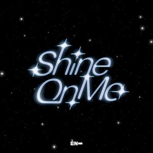 Shine On Me (Single)