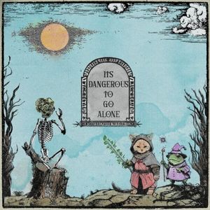 It's Dangerous To Go Alone (EP)