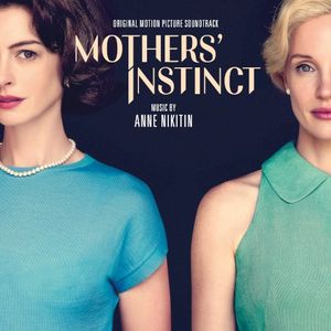 Mothers' Instinct: Original Motion Picture Soundtrack (OST)