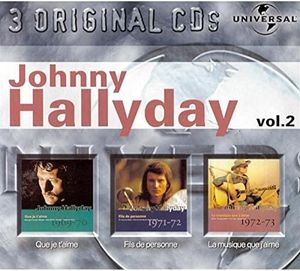 Johnny Hallyday, Volume 2 : Que je t’aime / Fils de personne / La musique que j’aime