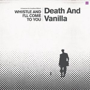 Whistle and I’ll Come to You