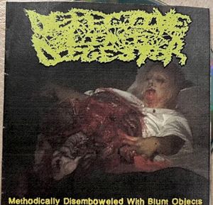 Methodically Disemboweled With Blunt Objects