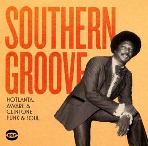 Southern Groove: Hotlanta, Aware & Clintone Funk & Soul