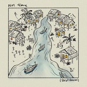 Not Alone (SG60 Version) (Single)