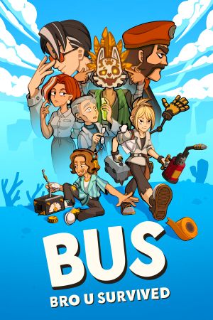 BUS: Bro u Survived