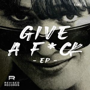 Give a F*CK EP (EP)