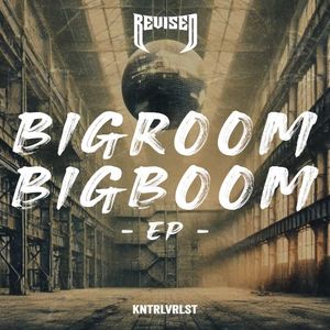 Bigroom Bigboom EP (EP)