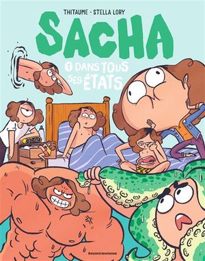 Dans tous ses états - Sacha, tome 1