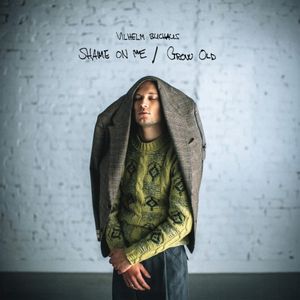 Shame on Me / Grow Old (Single)