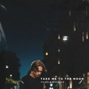 Take Me to the Moon (Single)
