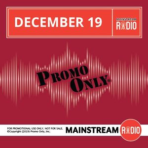Promo Only: Mainstream Radio, December 2019