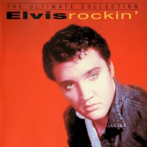 The Ultimate Collection - Elvis Rockin'