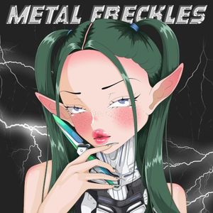 METAL FRECKLES (Single)