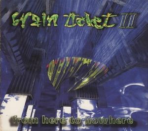 Brain Ticket 2 - From Here to Nowhere