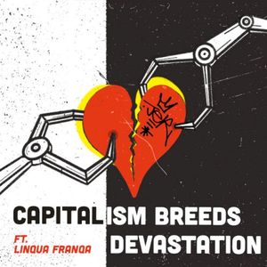 Capitalism Breeds Devastation (Single)
