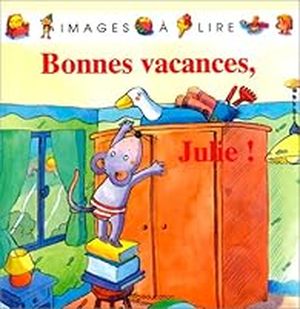 Bonnes vacances, Julie !