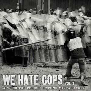 We Hate Cops: A Mixtape, Vol. 2