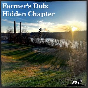 Farmer’s Dub: Hidden Chapter