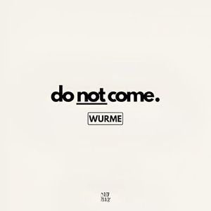Do Not Come (Single)
