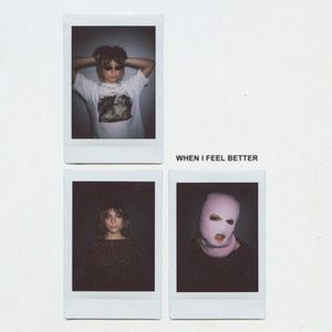 when i feel better (EP)