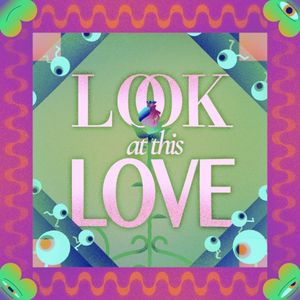 Look at This Love (Single)