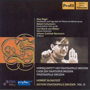 Reger, M.: Variations and Fugue on a Theme of Mozart / Schumann: Conzertstuck for 4 Horns (Staatskapelle Dresden Edition, Vol. 1