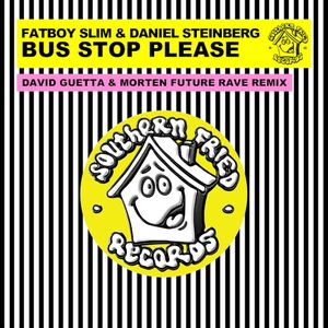 Bus Stop Please (David Guetta & Morten Future Rave remix)