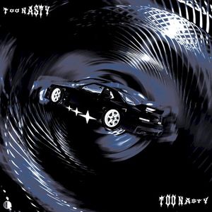 Too nasty (Single)