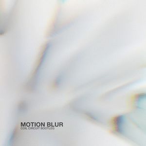 Motion Blur (coil circuit bootleg)