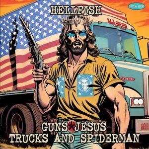 Guns Jesus Trucks and Spiderman
