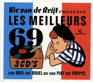 Vic van de Reijt Présente: Les Meilleurs 69