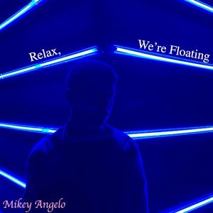 Relax, We're Floating (Single)