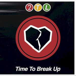 Time To Break Up (Single)