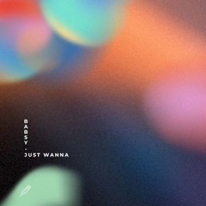 Just Wanna (Single)